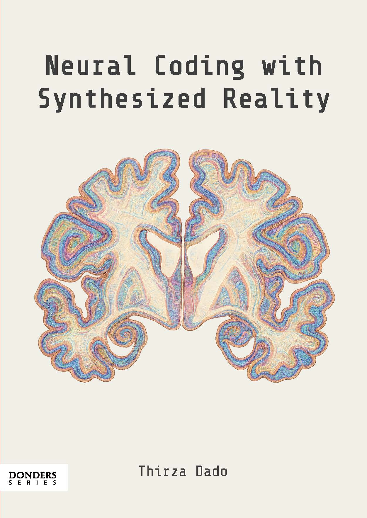 PhD Thesis Cover: Neural Coding with Synthesized Reality